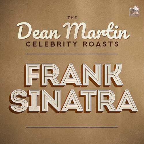 The Dean Martin Celebrity Roasts: Frank Sinatra Various Artists