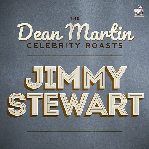 The Dean Martin Celebrity Roasts: Jimmy Stewart Various Artists