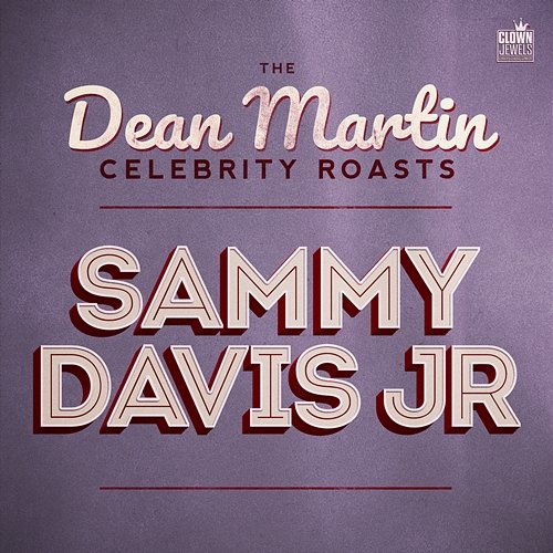 The Dean Martin Celebrity Roasts: Sammy Davis, Jr. Various Artists