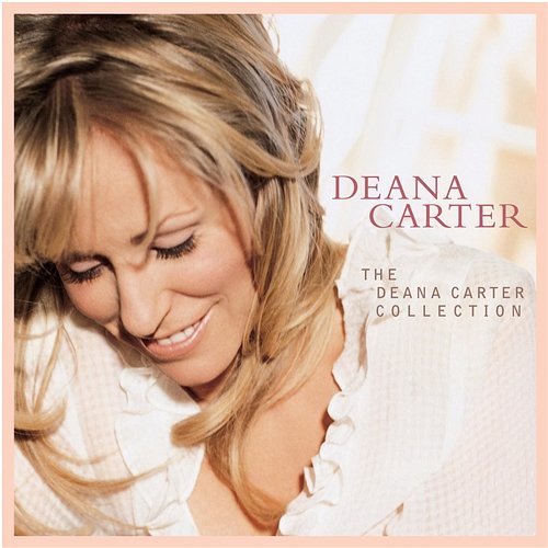 The Deana Carter Collection Deana Carter