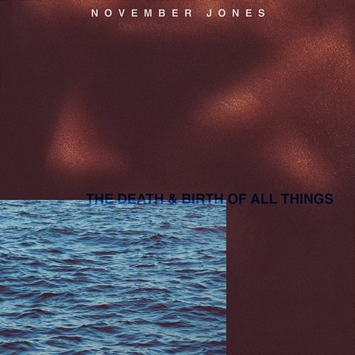 The Death & Birth Of All Things November Jones, Maldito, William Hennessey