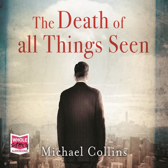 The Death of All Things Seen Collins Michael