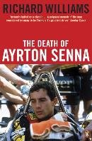 The Death of Ayrton Senna Williams Richard