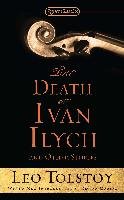 The Death of Ivan Ilych and Other Stories Tolstoy Leo Nikolayevich
