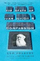 The Death of Ivan Ilyich and Confession Tolstoy Leo