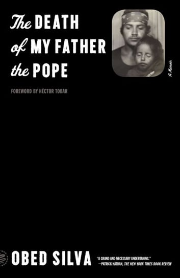 The Death of My Father the Pope: A Memoir Obed Silva