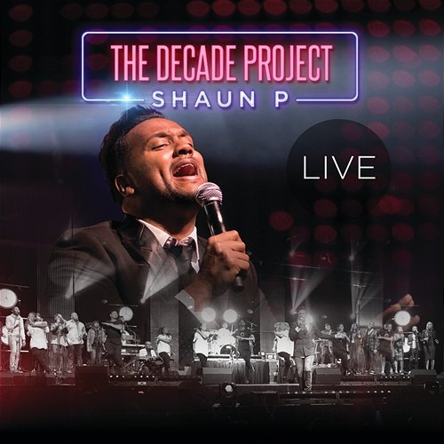 The Decade Project Shaun P