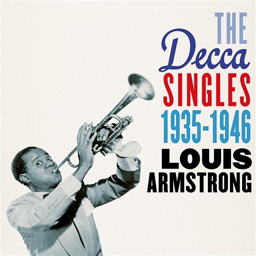 The Decca Singles 1935-1946 Louis Armstrong
