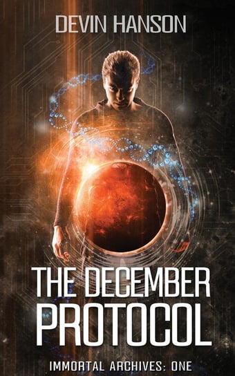 The December Protocol Hanson Devin