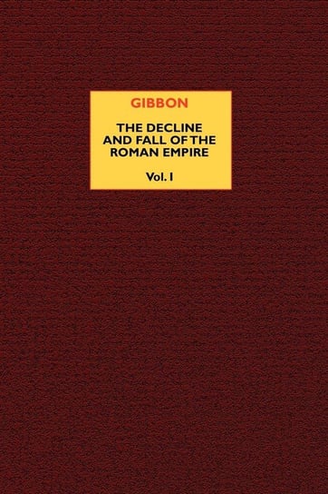 The Decline and Fall of the Roman Empire (vol. 1) Gibbon Edward
