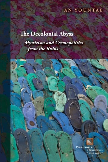 The Decolonial Abyss Yountae An