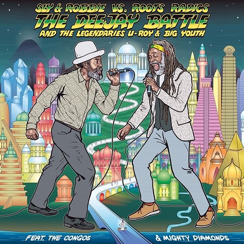 The Deejay Battle: Sly & Robbie vs. Roots Radics Sly & Robbie, Roots Radics