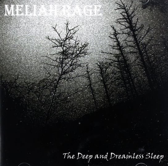 The Deep And The Dreamless Sleep Meliah Rage