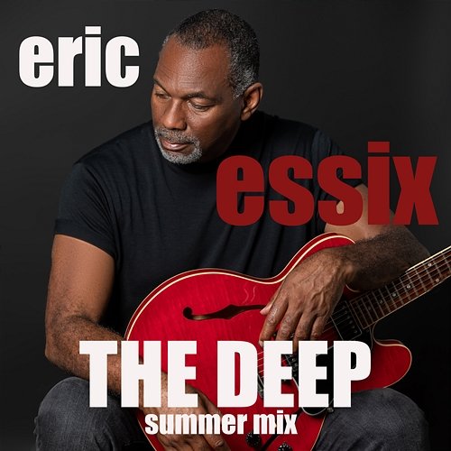 The Deep Eric Essix