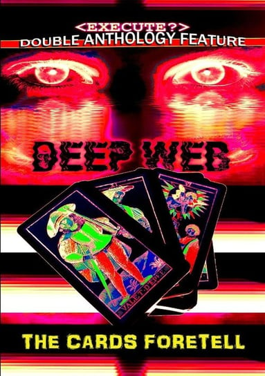 The Deep Web / The Cards Foretell Press Thirteen O'Clock