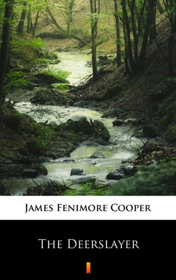 The Deerslayer Cooper James Fenimore