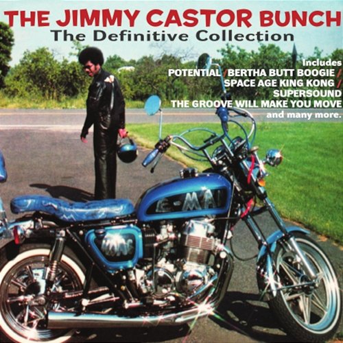 The Definitive Atlantic / Cotillion Collection The Jimmy Castor Bunch