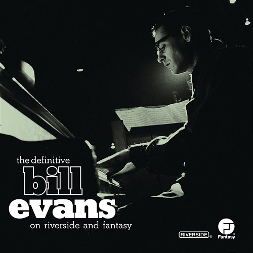The Definitive Bill Evans on Riverside and Fantasy Bill Evans