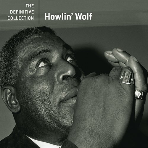 The Definitive Collection Howlin' Wolf