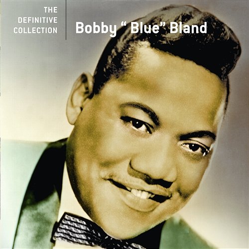 The Definitive Collection Bobby "Blue" Bland
