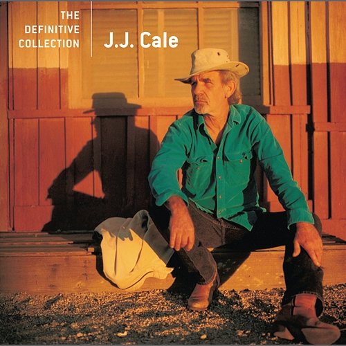 The Definitive Collection J.J. Cale
