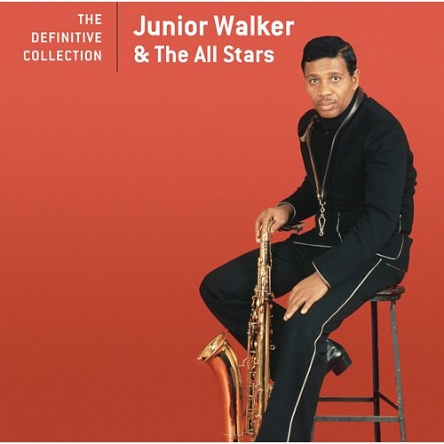 The Definitive Collection Jr. Walker & The All Stars