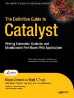 The Definitive Guide to Catalyst: Writing Extensible, Scalable and Maintainable Perl-Based Web Applications Trout Matt, Trout Matt S., Diment Kieren