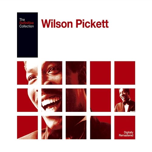 The Definitive Wilson Pickett Wilson Pickett
