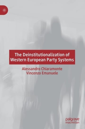 The Deinstitutionalization of Western European Party Systems Alessandro Chiaramonte