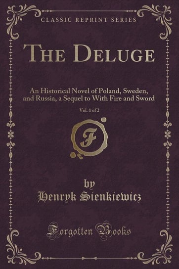 The Deluge, Vol. 1 of 2 Sienkiewicz Henryk