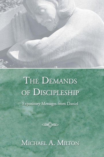 The Demands of Discipleship Milton Michael A.