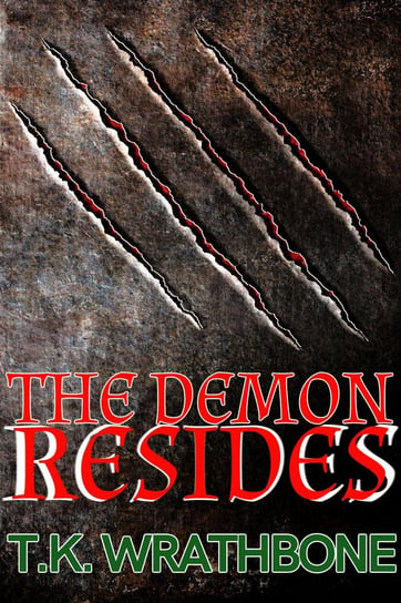 The Demon Resides - ebook epub T.K. Wrathbone