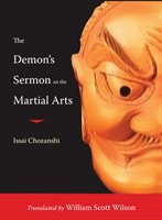 The Demon's Sermon on the Martial Arts: And Other Tales Wilson William Scott, Chozanshi Issai