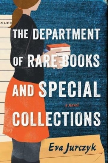 The Department of Rare Books and Special Collections: A Novel Eva Jurczyk