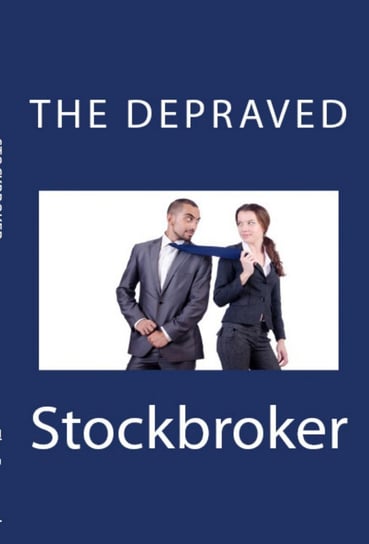 The Depraved Stockbroker Dorian Verner