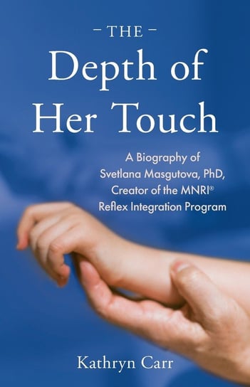 The Depth of Her Touch Svetlana Masgutova Educational Institute