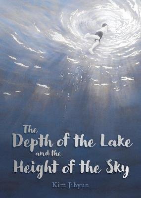 The Depth of the Lake and the Height of the Sky Jihyun Kim