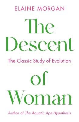 The Descent of Woman Morgan Elaine