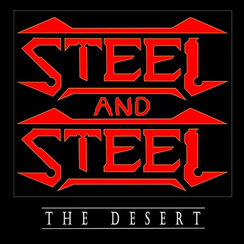 The Desert Steel and Steel