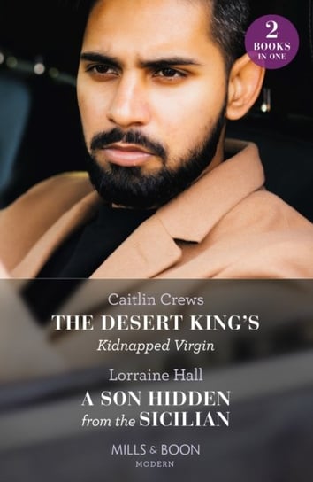 The Desert King's Kidnapped Virgin / A Son Hidden From The Sicilian Crews Caitlin