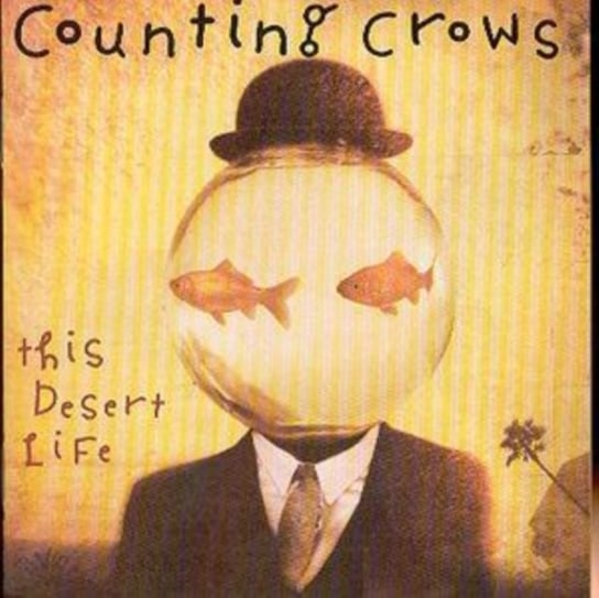 The Desert Life Counting Crows
