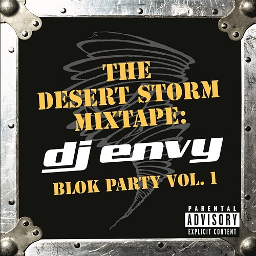The Desert Storm Mixtape: DJ Envy Blok Party Vol. 1 DJ Envy