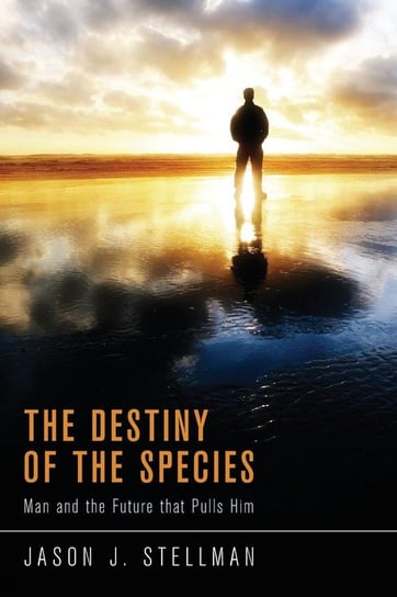 The Destiny of the Species Stellman Jason J.