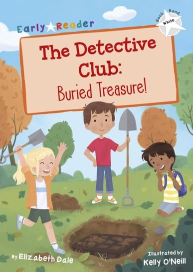 The Detective Club: Buried Treasure: (White Early Reader) Dale Elizabeth