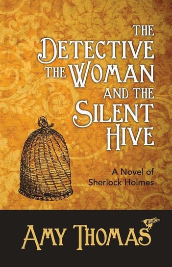 The Detective, the Woman and the Silent Hive Thomas Amy
