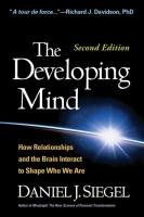 The Developing Mind, Second Edition Siegel Daniel J.