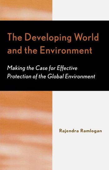 The Developing World and the Environment Ramlogan Rajendra