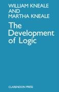 The Development of Logic Kneale William, Kneale W. C.
