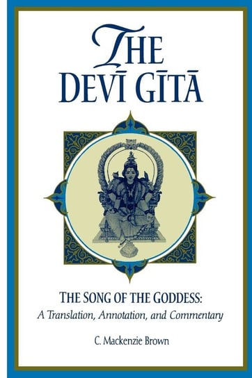The Devi Gita C. MacKenzie Brown