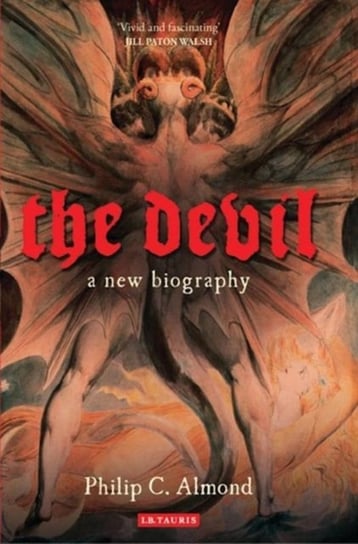The Devil: A New Biography Almond Philip C.